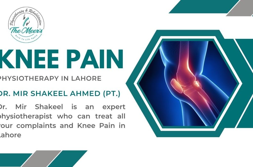 Knee Pain Physiotherapy in Lahore The Best Physiotherapy Center in Lahore