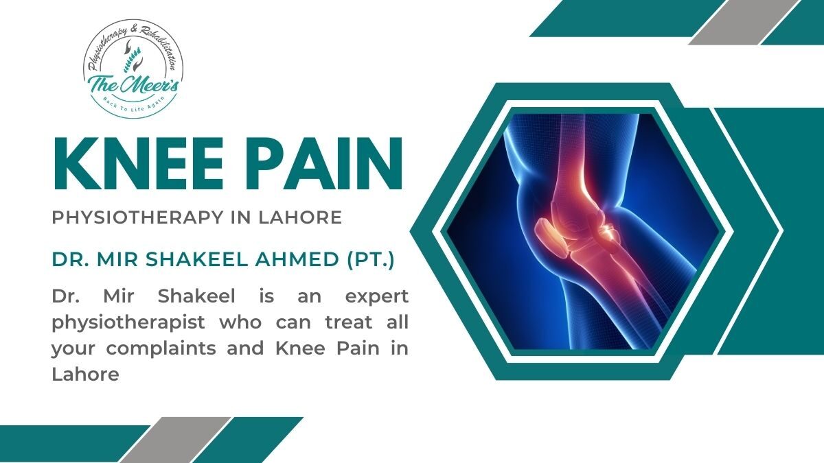 Knee Pain Physiotherapy in Lahore The Best Physiotherapy Center in Lahore