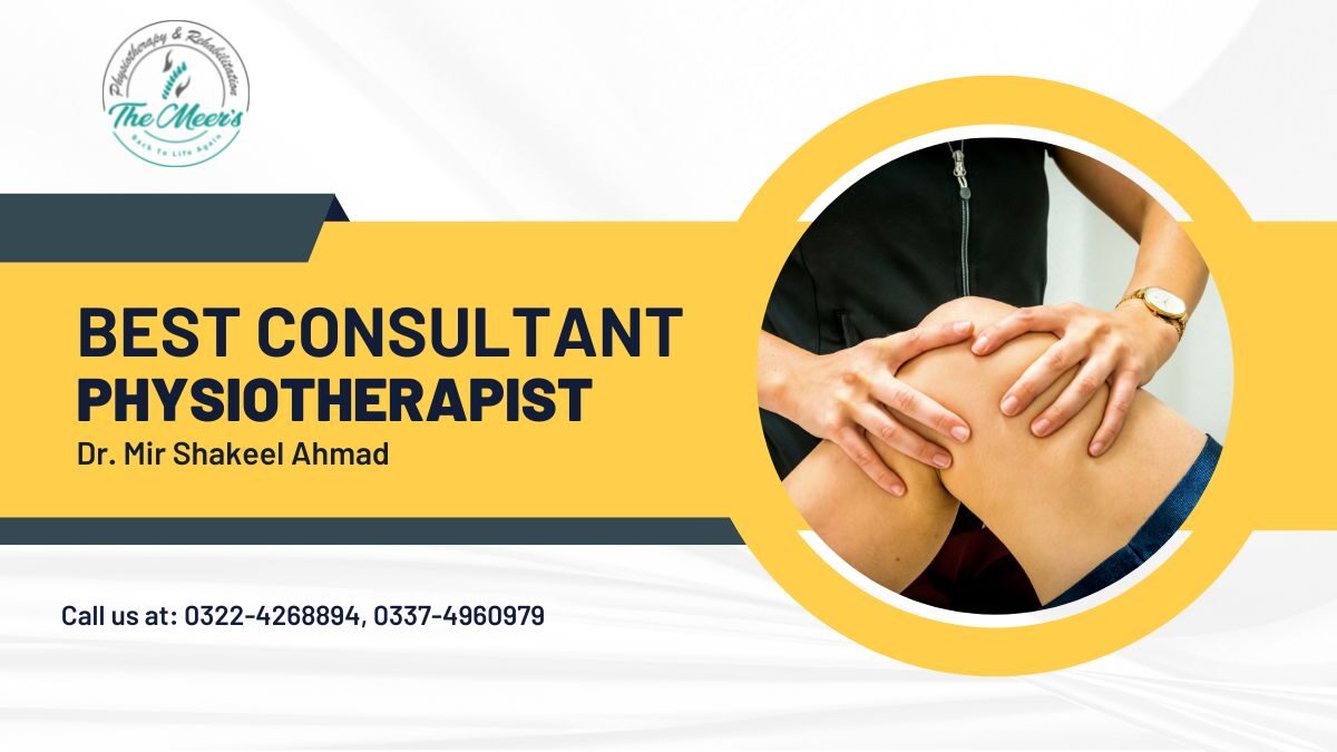 The Best Consultant Physiotherapist in Lahore, Pakistan